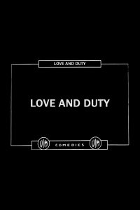 Plakat von "Love and Duty"