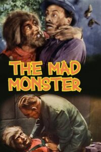 Poster for the movie "The Mad Monster"