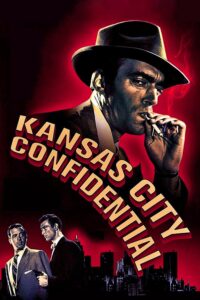 Poster for the movie "Kansas City Confidential"