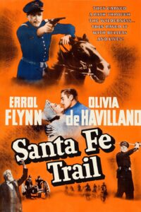 Poster for the movie "Santa Fe Trail"