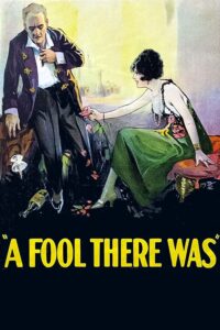 Poster for the movie "A Fool There Was"