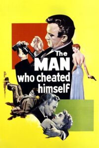 Poster for the movie "The Man Who Cheated Himself"