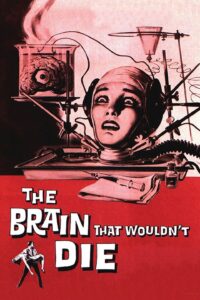 Poster for the movie "The Brain That Wouldn't Die"