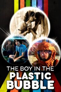 Poster for the movie "The Boy in the Plastic Bubble"