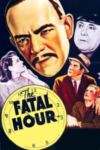 Poster for the movie "The Fatal Hour"