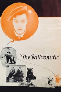 Poster for the movie "The Balloonatic"