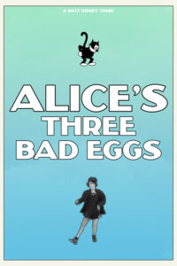 Poster for the movie "Alice's Three Bad Eggs"