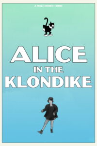 Poster for the movie "Alice in the Klondike"